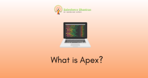 What is Apex, Apex Classes, how to code in apex