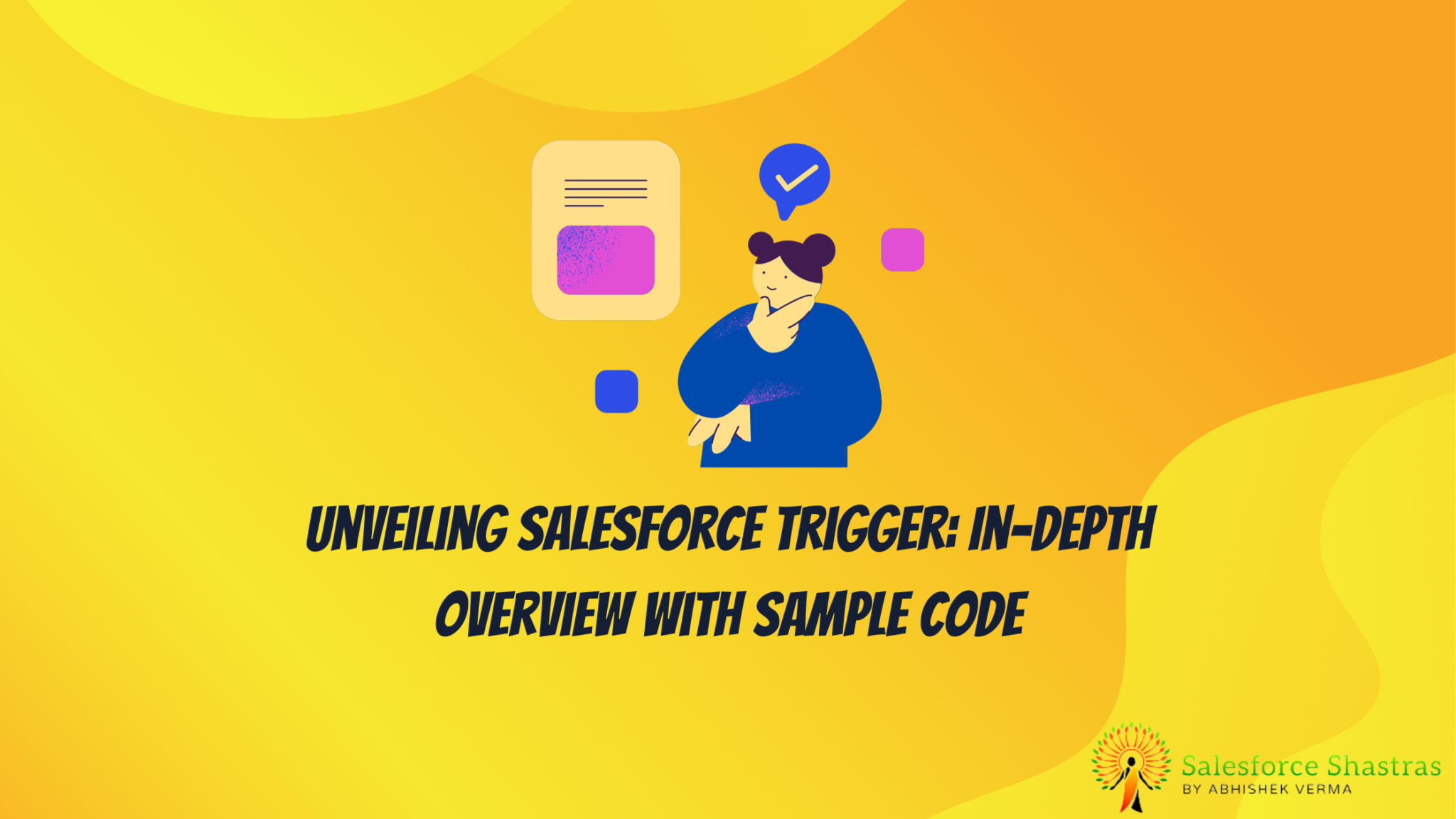 Salesforce Trigger: In-depth Overview with Sample Code - Salesforce ...