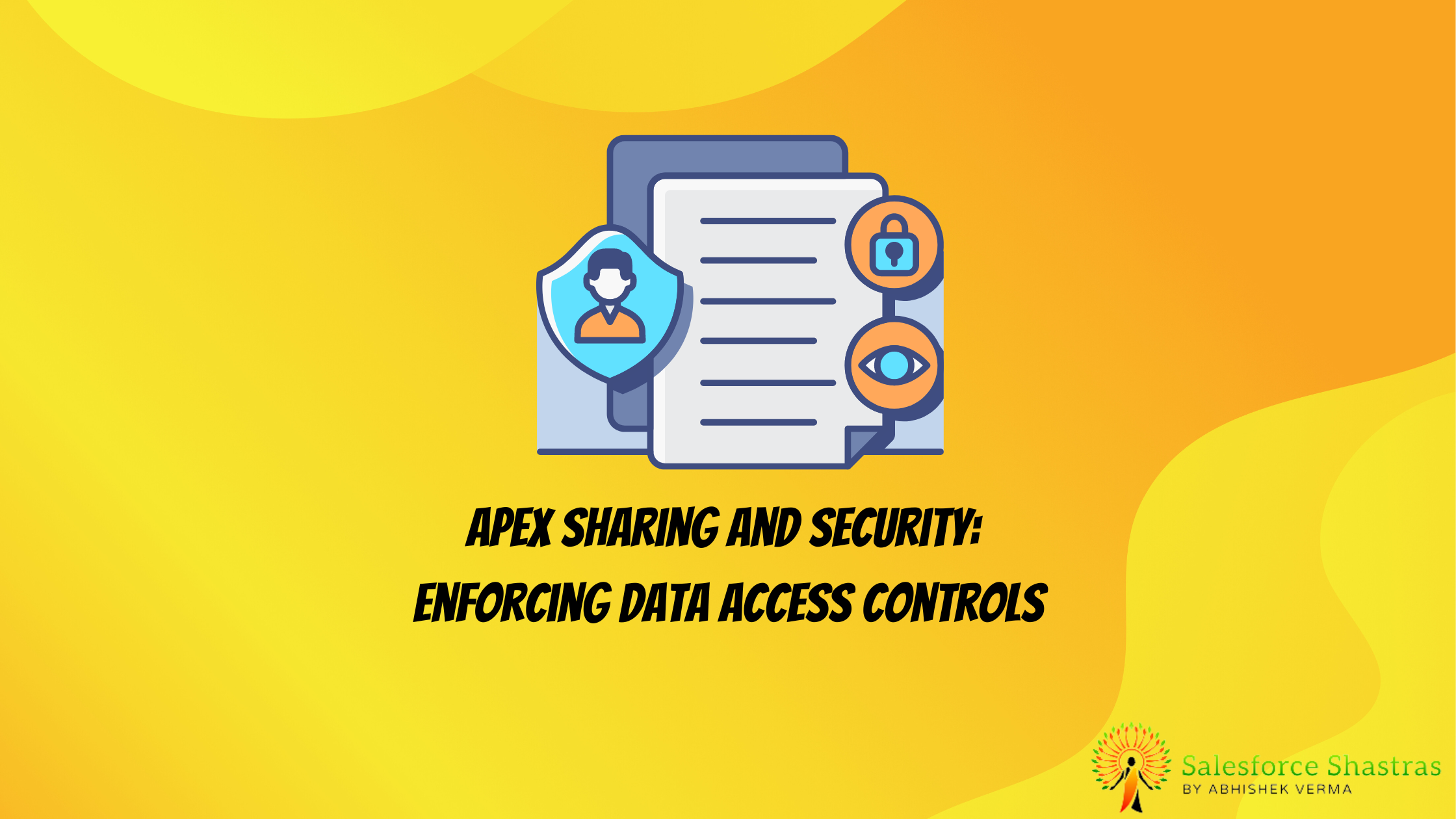 Apex Sharing and Security: Enforcing Data Access Controls