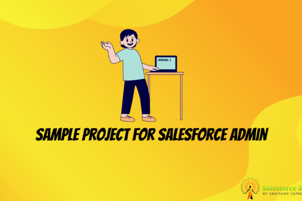 Sample Project for Salesforce Admin