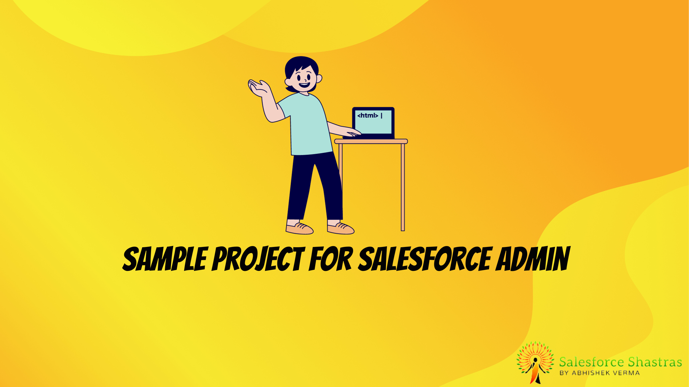 Sample Project for Salesforce Admin