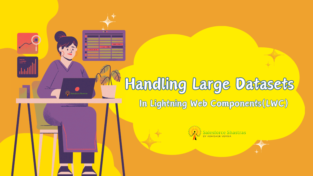 Handling-Large-Datasets-in-Lightning-Web-ComponentsLWC-Salesforce-Shastras