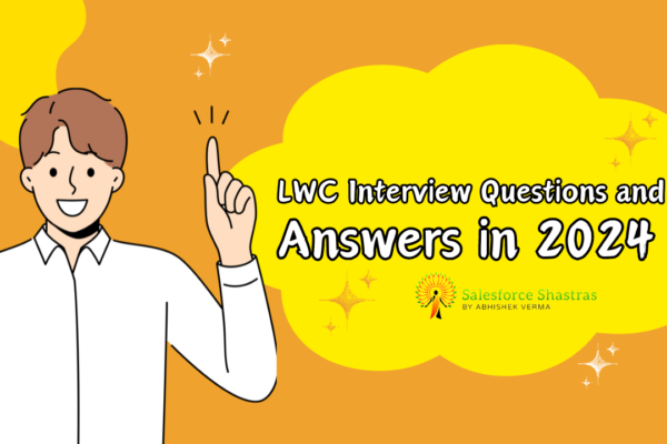 LWC-Interview-Questions-and-Answers-in-2024