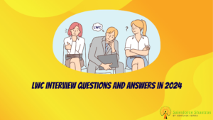 LWC Interview Questions and Answers in 2024