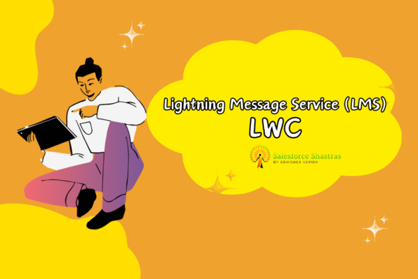 Lightning-Message-Service-LMS-LWC-Salesforce-Shastras