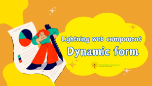 Lightning web component Dynamic Form Salesforce Shastras