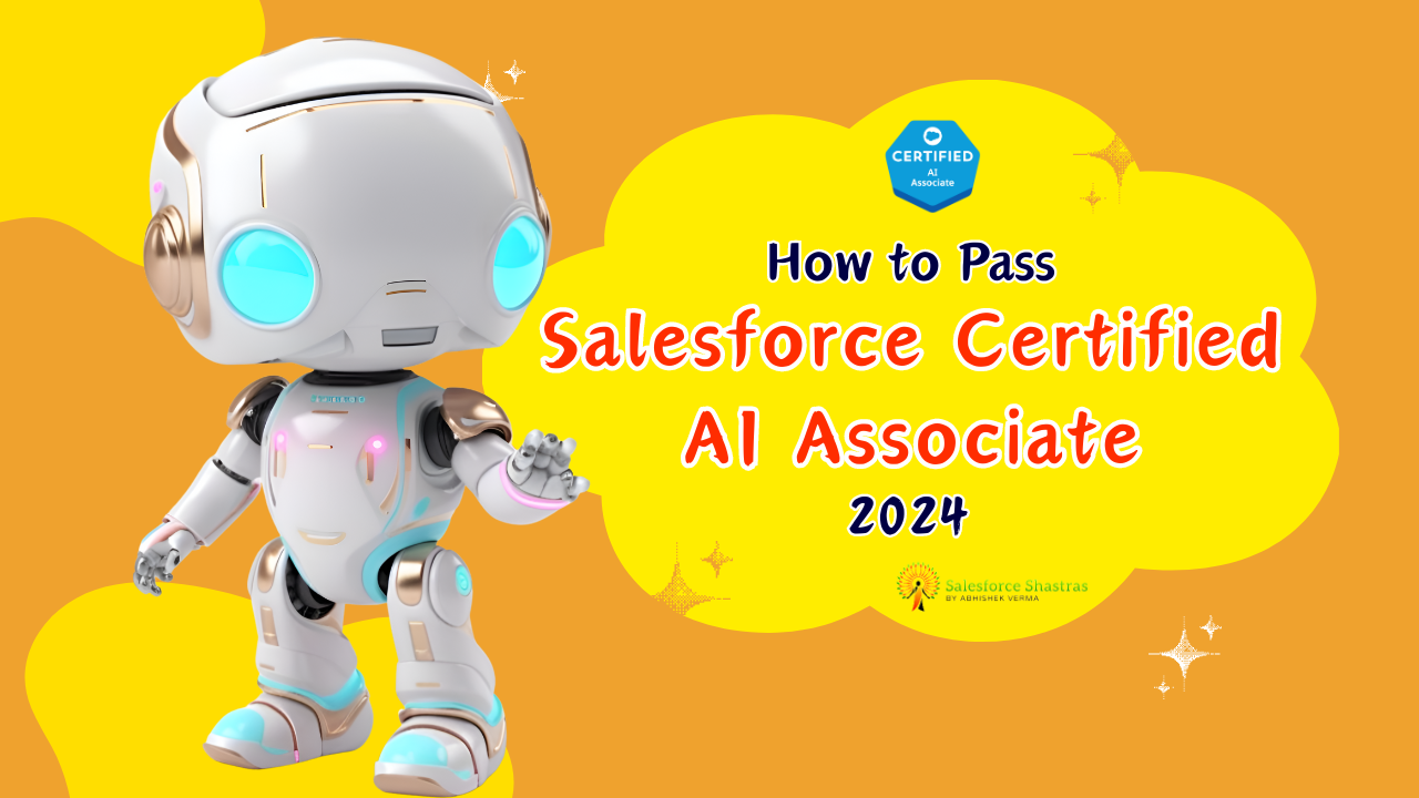How to Pass Salesforce Certified AI Associate Salesforce Shastras