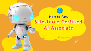 How to Pass Salesforce Certified AI Associate Salesforce Shastras