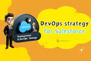 DevOps strategy for Salesforce Salesforce Shastras