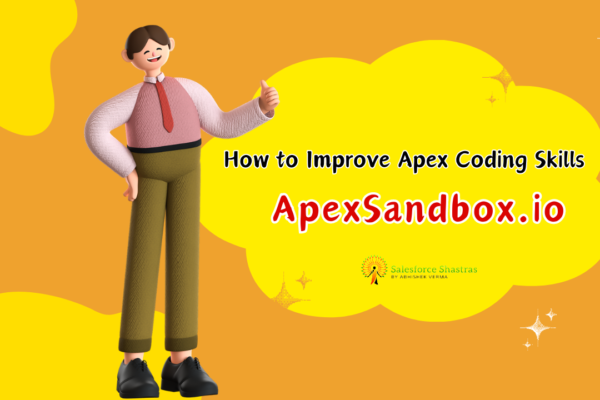 How to Improve Apex Coding Skills ApexSandbox.io Salesforce Shastras