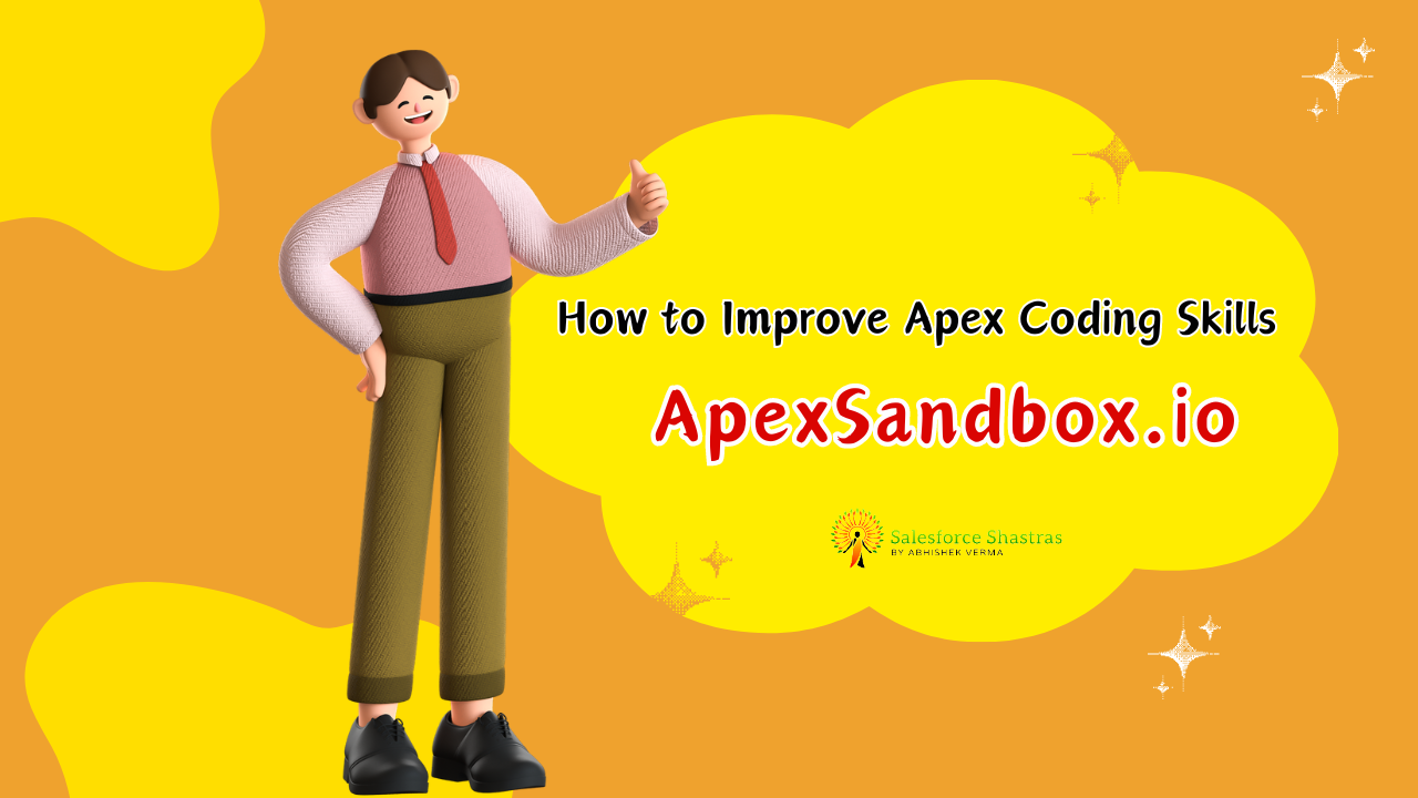 How to Improve Apex Coding Skills ApexSandbox.io Salesforce Shastras