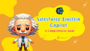 Salesforce Einstein Copilot A Comprehensive Guide Salesforce Shastras