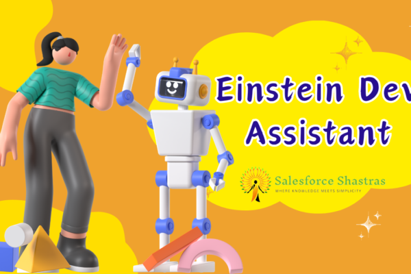 Einstein Dev Assistant Salesforce Shastras