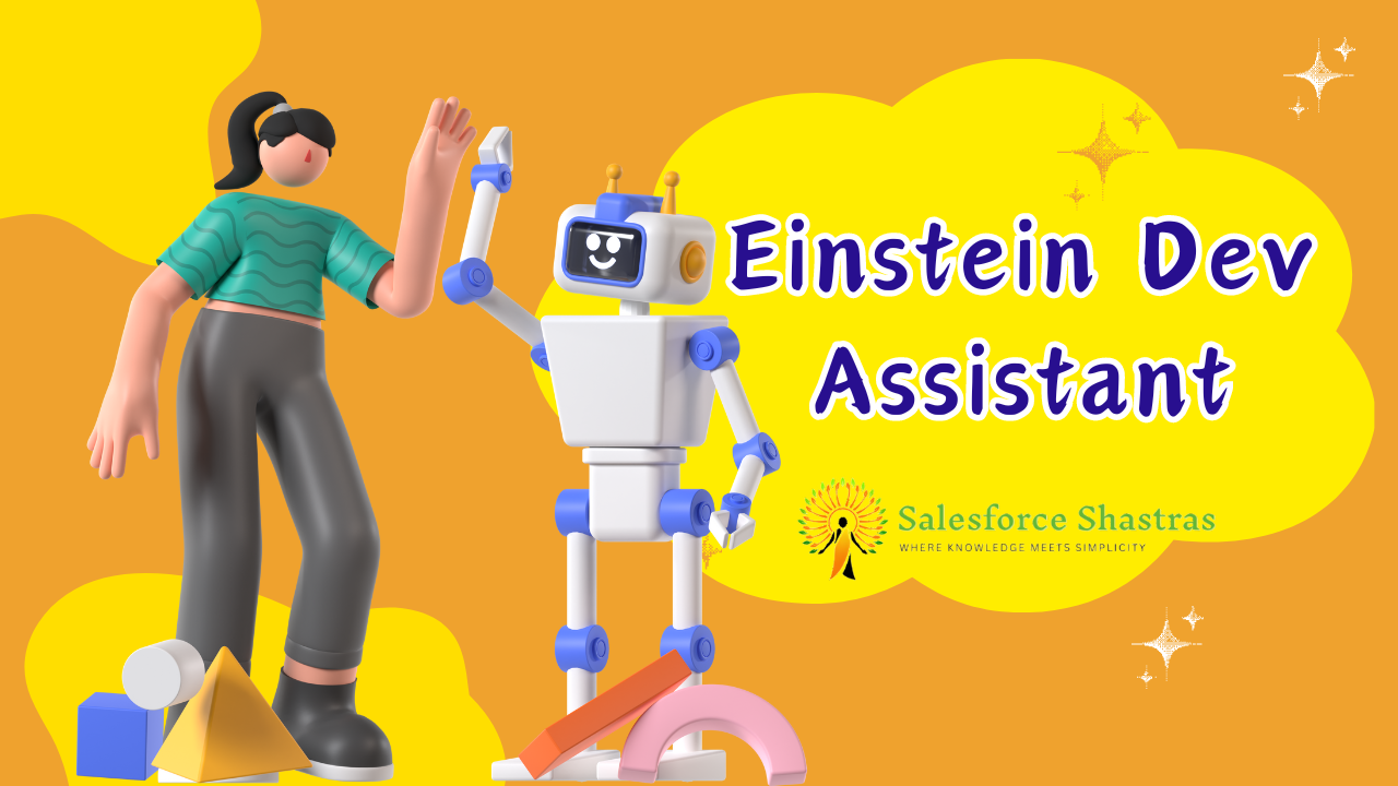 Einstein Dev Assistant Salesforce Shastras