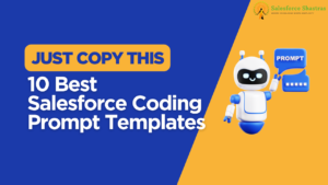 10 Best Salesforce Coding Prompt Templates for Vibe Coding: The Developer’s Ultimate Cheat Sheet